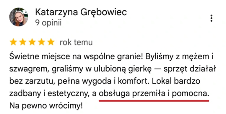 Отзыв с карт Google, Katarzyna Grębowiec: Świetne miejsce na wspólne granie! Byliśmy z mężem i szwagrem, sprzęt działał bez zarzutu, pełna wygoda i komfort. Lokal bardzo zadbany i estetyczny, a obsługa przemiła i pomocna. Na pewno wrócimy!
