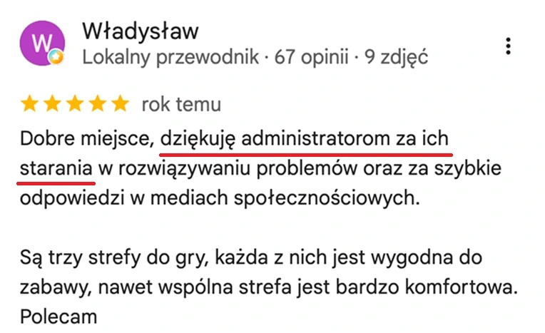 Отзыв с карт Google, Władysław: Dobre miejsce, dziękuję administratorom za ich starania w rozwiązywaniu problemów oraz za szybkie odpowiedzi w mediach społecznościowych. Są trzy strefy do gry, każda z nich jest wygodna.